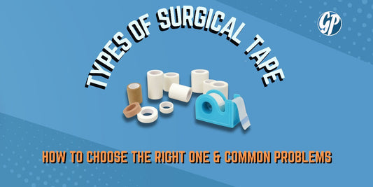Types of Surgical Tape : How to choose the right one and Common Problems