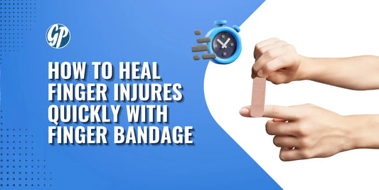 How to Heal Finger Injuries Quickly with Finger Bandages
